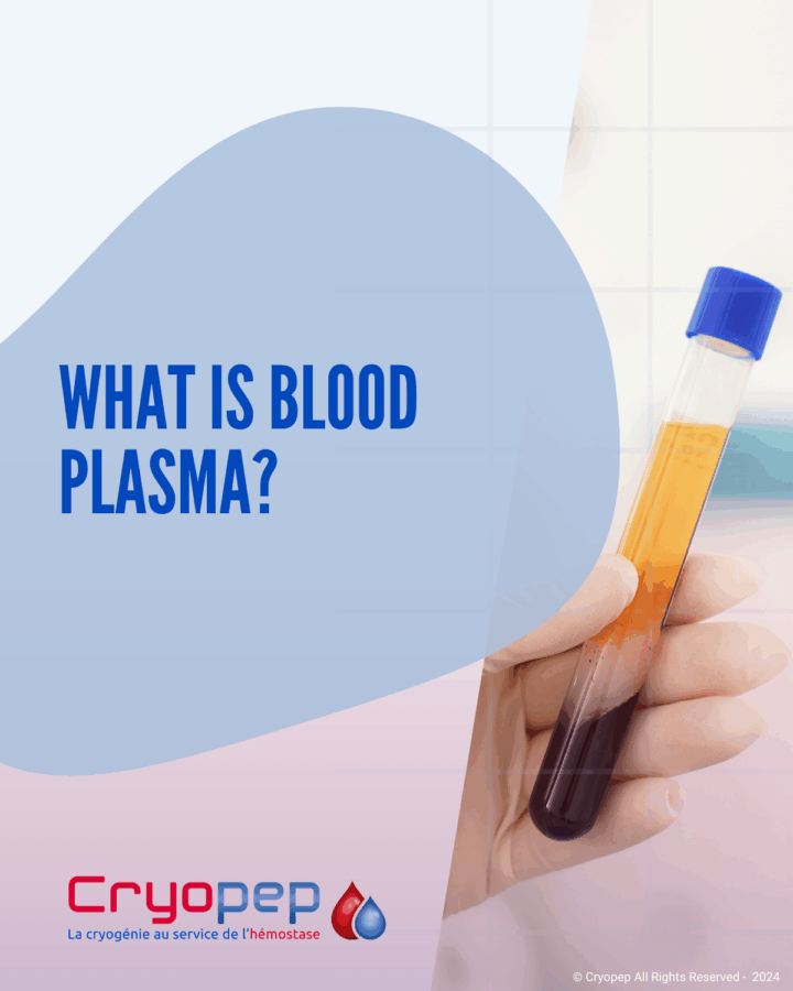 What is plasma ? 2 What is blood plasma Cryopep