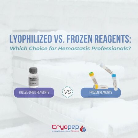 Lyophilized vs. Frozen Reagents: Which Choice for Hemostasis Professionals?